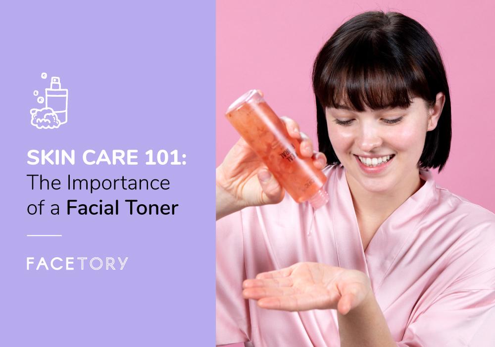 The Importance of a Facial Toner