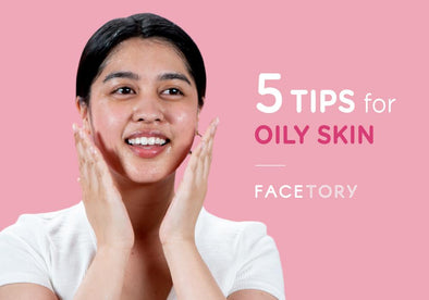 5 Best Tips for Oily Skin