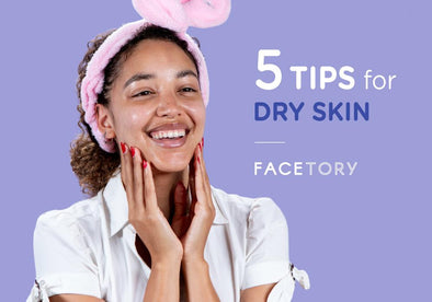 5 Tips for Dry Skin
