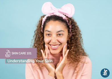 Skincare 101: Understanding Your Skin